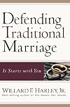Defending Traditional Marriage: It Starts with You