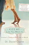 Kiss Me Like You Mean It: Solomon's Crazy in Love How-To Manual