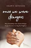 Once We Were Strangers