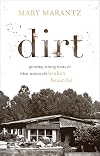 Dirt: Growing Strong Roots in What Makes the Broken Beautiful