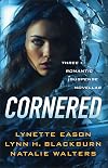 Cornered: Three Romantic Suspense Novellas