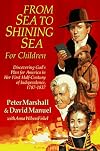 From Sea to Shining Sea for Children: Discovering God's Plan for America in Her First Half-Century of Independence, 1787-1837