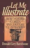 Let Me Illustrate: More Than 400 Stories, Anecdotes & Illustrations