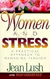 Women and Stress: A Practical Approach to Managing Tension