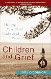 Children and Grief: Helping Your Child Understand Death