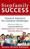 Stepfamily Success: Practical Solutions for Common Challenges