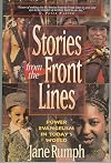 Stories from the Front Lines: Power Evangelism in Today's World