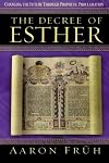 The Decree of Esther: Changing the Future through Prophetic Proclamation