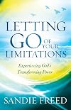 Letting Go of Your Limitations: Experiencing God's Transforming Power