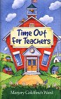Time Out for Teachers