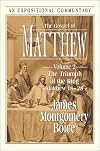 The Gospel of Matthew: The Triumph of the King Matthew 18-28 (Expositional Commentary)