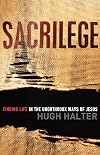 Sacrilege: Finding Life in the Unorthodox Ways of Jesus (Shapevine)