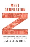 Meet Generation Z: Understanding and Reaching the New Post-Christian World