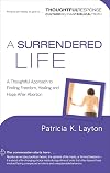 A Surrendered Life: A Thoughtful Approach to Finding Freedom, Healing and Hope After Abortion (Thoughtful Response)