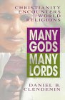 Many Gods, Many Lords: Christianity Encounters World Religions