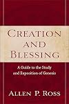 Creation and Blessing: A Guide to the Study and Exposition of Genesis