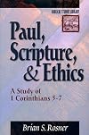 Paul, Scripture, and Ethics: A Study of 1 Corinthians 5-7 (Biblical Studies Library)