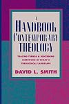 A Handbook of Contemporary Theology: Tracing trends & discerning directions in today's theological landscape