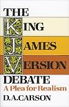 The King James Version Debate: A Plea for Realism