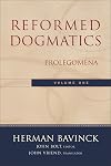 Reformed Dogmatics, Vol. 1: Prolegomena