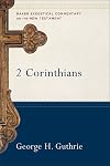 2 Corinthians (Baker Exegetical Commentary on the New Testament)
