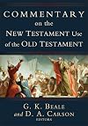 Commentary on the New Testament Use of the Old Testament