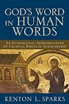 God's Word in Human Words: An Evangelical Appropriation of Critical Biblical Scholarship