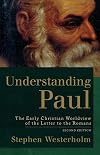 Understanding Paul: The Early Christian Worldview of the Letter to the Romans