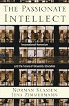 The Passionate Intellect: Incarnational Humanism and the Future of University Education