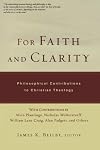 For Faith and Clarity: Philosophical Contributions to Christian Theology