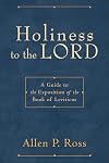 Holiness to the Lord: A Guide to the Exposition of the Book of Leviticus