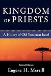 Kingdom of Priests: A History of Old Testament Israel