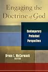 Engaging the Doctrine of God: Contemporary Protestant Perspectives