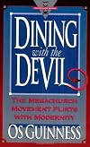 Dining With the Devil: The Megachurch Movement Flirts With Modernity (Hourglass Books)