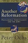 Another Reformation: Postliberal Christianity and the Jews