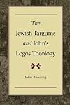 The Jewish Targums and John's Logos Theology
