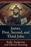 James, First, Second, and Third John (Catholic Commentary on Sacred Scripture)