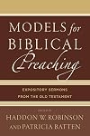 Models for Biblical Preaching: Expository Sermons from the Old Testament