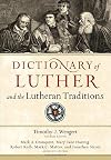 Dictionary of Luther and the Lutheran Traditions