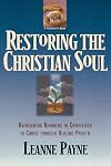 Restoring the Christian Soul: Overcoming Barriers to Completion in Christ through Healing Prayer