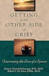 Getting to the Other Side of Grief: Overcoming the Loss of a Spouse