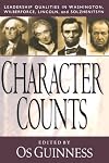 Character Counts: Leadership Qualities in Washington, Wilberforce, Lincoln, and Solzhenitsyn