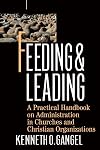 Feeding & Leading : A Practical Handbook on Administration in Churches and Christian Organizations