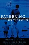 Fathering Like the Father