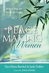 Peacemaking Women: Biblical Hope for Resolving Conflict