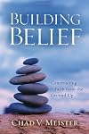 Building Belief: Constructing Faith from the Ground Up