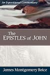 The Epistles of John: An Expositional Commentary