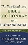 The New Combined Bible Dictionary and Concordance