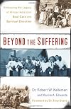 Beyond the Suffering: Embracing the Legacy of African American Soul Care and Spiritual Direction