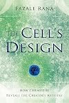 The Cell's Design: How Chemistry Reveals the Creator's Artistry